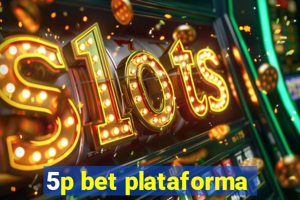 5p bet plataforma